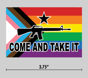 "Come and Take It" Sticker - Progress Flag Version