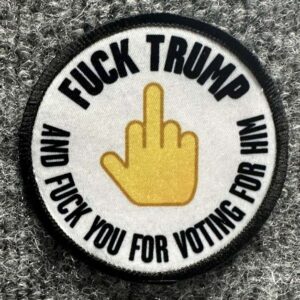 "Fuck Trump and Fuck You" Middle Finger Morale Patch