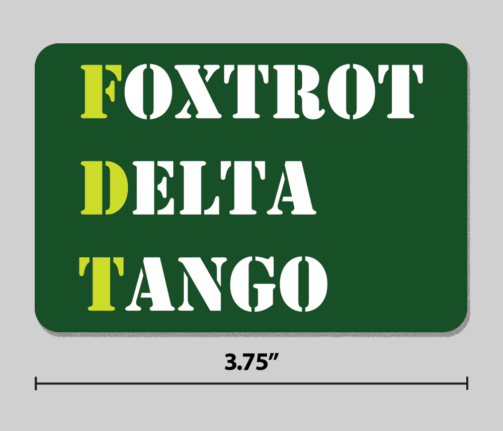 "Foxtrot Delta Tango" Sticker