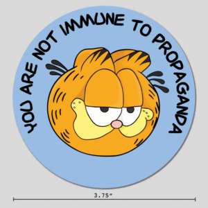 "You Are Not Immune to Propaganda" Meme Sticker
