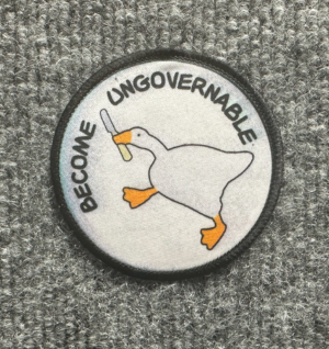 "Become Ungovernable" Goose Morale Patch
