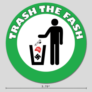 Trash the Fash Anti-Fascist Sticker