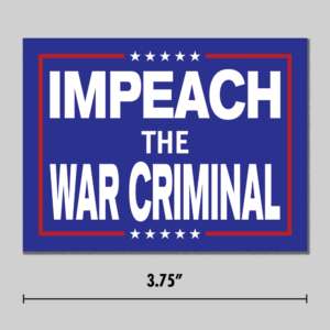 "Impeach The War Criminal" Sticker